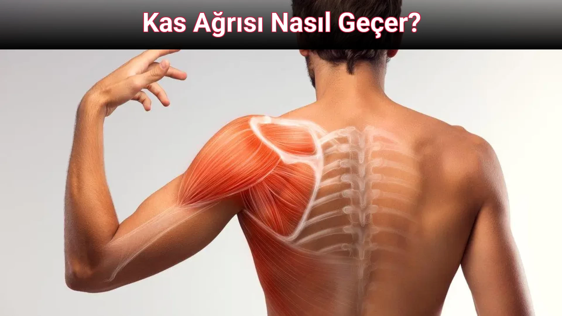 Kas Ağrısı Nasıl Geçer?