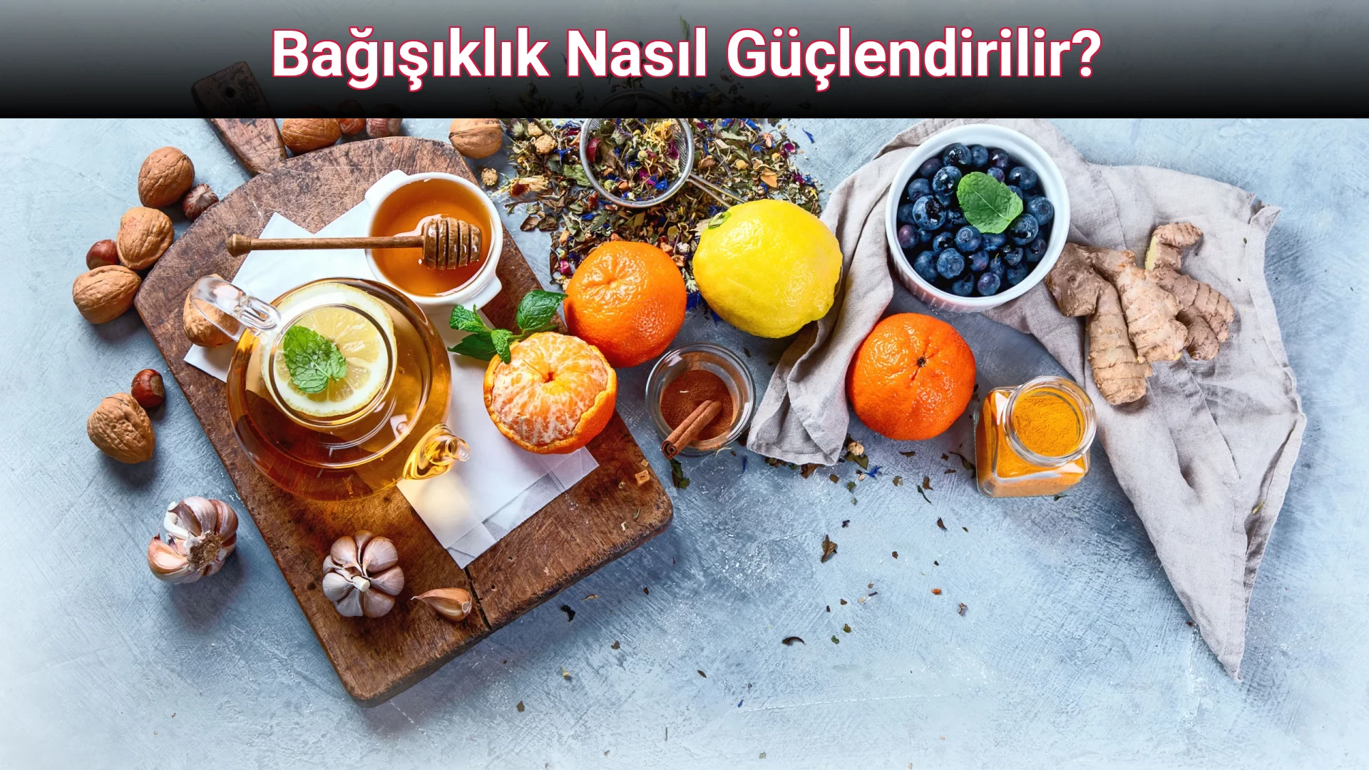Bağışıklık Nasıl Güçlendirilir?