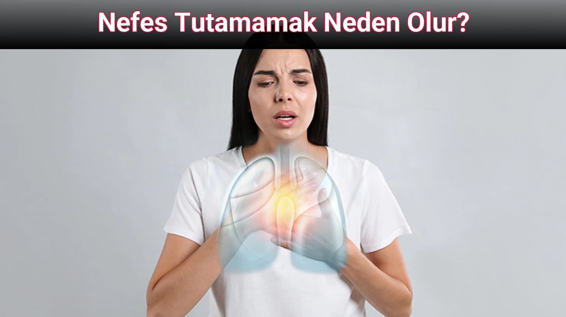 Nefes Tutamamak Neden Olur?