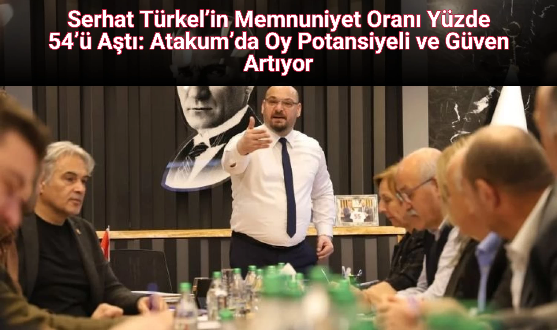 Serhat Türkel’in Memnuniyet Oranı Yüzde 54’ü Aştı: Atakum’da Oy Potansiyeli ve Güven Artıyor