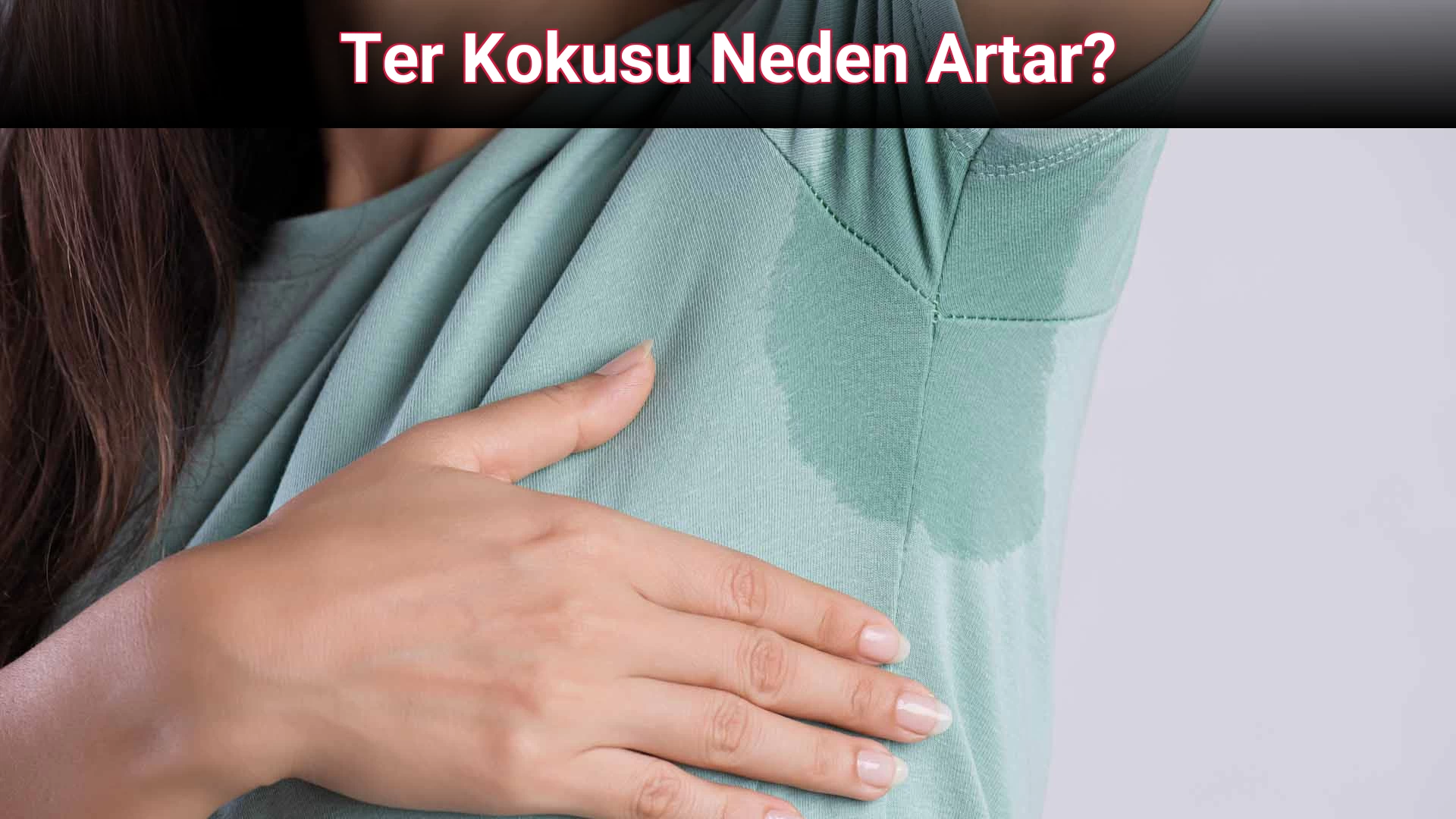 Ter Kokusu Neden Artar?