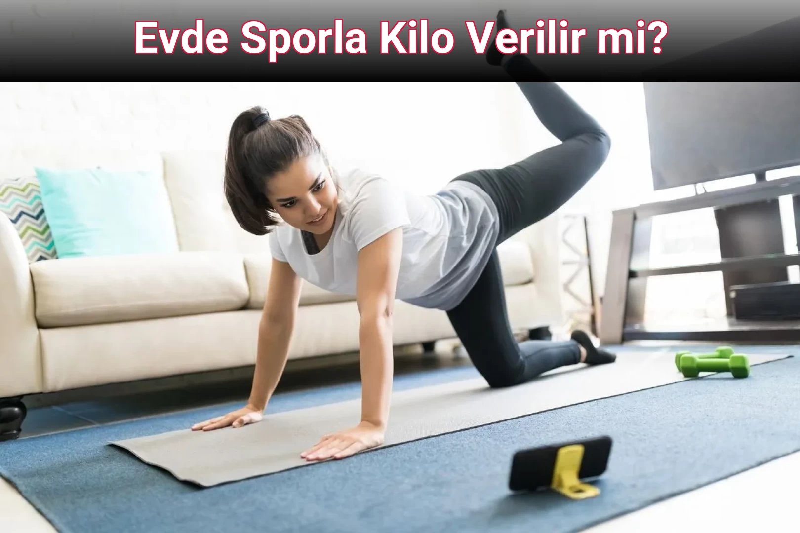 Evde Sporla Kilo Verilir mi?
