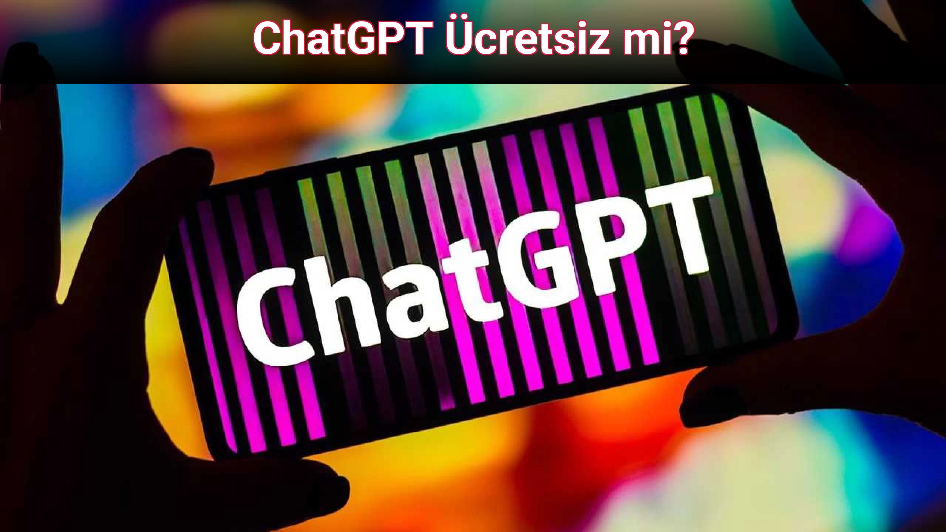 ChatGPT Ücretsiz mi?
