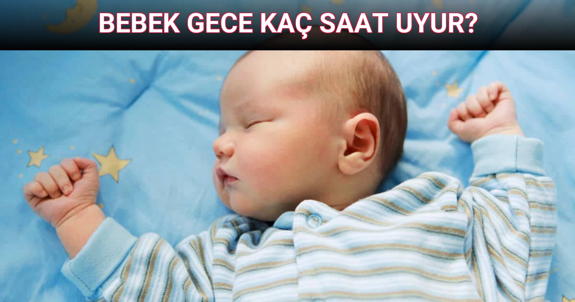 BEBEK GECE KAÇ SAAT UYUR?